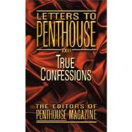 Letters to Penthouse XXIII : True Confessions