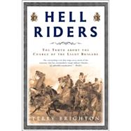 Hell Riders : The True Story about the Charge of the Light Brigade