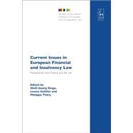 Current Issues in European Financial and Insolvency Law Perspectives from France and the UK