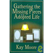 Gathering the Missing Pieces in an Adopted Life