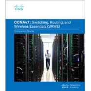 Switching, Routing, and Wireless Essentials Companion Guide (CCNAv7)