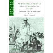 An Economic History of Imperial Madagascar, 1750â€“1895: The Rise and Fall of an Island Empire