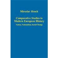 Comparative Studies in Modern European History: Nation, Nationalism, Social Change