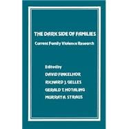 The Dark Side of Families Current Family Violence Research