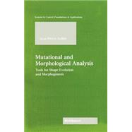 Mutational and Morphological Analysis: Tools for Shape Evolution and Morphogenesis