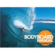 The Bodyboard Manual The Essential Guide to Bodyboarding