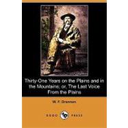 Thirty-one Years on the Plains and in the Mountains; Or, the Last Voice from the Plains