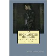 La highlander rebelde/ The rebel highlander