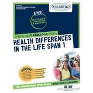 Health Differences Across the Life Span 1 (RCE-85) Passbooks Study Guide