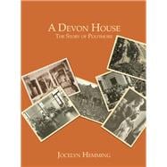 A Devon House: The Story Of Poltimore,9781841509358