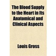 The Blood Supply to the Heart