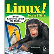 Linux!: I Didn't Know You Could Do That