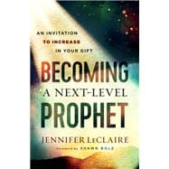 Becoming a Next Level Prophet