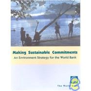 Making Sustainable Commitments : An Environment Strategy for the World Bank
