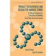 Product Development and Design for Manufacturing: A Collaborative Approach to Producibility and Reliability, Second Edition,