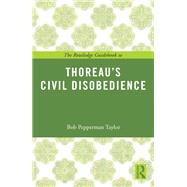 The Routledge Guidebook to Thoreau's Civil Disobedience