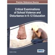 Critical Examinations of School Violence and Disturbance in K-12 Education