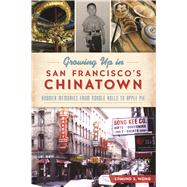 Growing Up in San Francisco's Chinatown