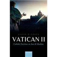 Vatican II Catholic Doctrines on Jews and Muslims