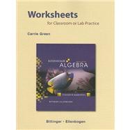 Worksheets for Classroom or Lab Practice for Intermediate Algebra : Concepts and Applications