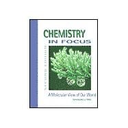Chemistry in Focus A Molecular View of Our World (with InfoTrac)