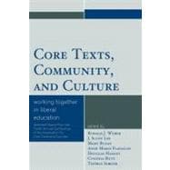 Core Texts, Community, and Culture Working Together for Liberal Education