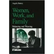Women, Work, and Families : Balancing and Weaving