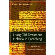 Using Old Testament Hebrew in Preaching