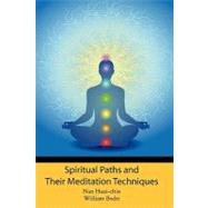 Spiritual Paths and Their Meditation Techniques