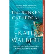 The Sunken Cathedral A Novel
