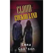Cloud-cuckoo-land