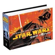 Creating the Worlds of Star Wars 365 Days