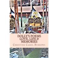 Dolly's Poems Love, Life & Memories