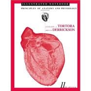 Illustrated Notebook to accompany Principles of Anatomy and Physiology, 11th Edition