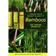Timber Press Pocket Guide to Bamboos