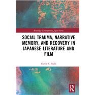 Narrative Memory, Trauma and Recovery in Japanese Literature and Film