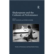 Shakespeare and the Cultures of Performance