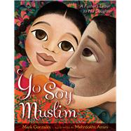 Yo Soy Muslim A Father's Letter to His Daughter