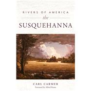 Rivers of America: The Susquehana