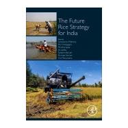 The Future Rice Strategy for India