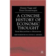 A Concise History of Economic Thought From Merchantilism to Monetarism