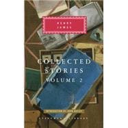 Collected Stories of Henry James Volume 2; Introduction by John Bayley