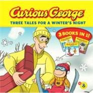 Curious George Three Tales for a Winter's Night