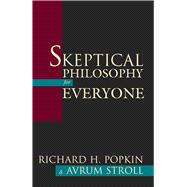 Skeptical Philosophy for Everyone,9781573929363
