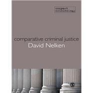 Comparative Criminal Justice; Making Sense of Difference