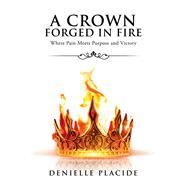 A Crown Forged in Fire