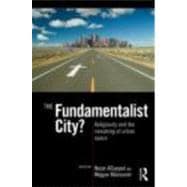 The Fundamentalist City?: Religiosity and the remaking of urban space
