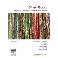 Binan Goonj:: Bridging Cultures in Aboriginal Health,9780729539364