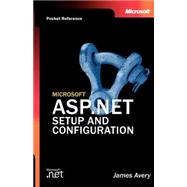 Microsoft ASP.NET Setup and Configuration Pocket Reference,9780735619364