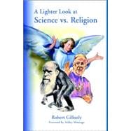 A Lighter Look at Science Vs. Religion